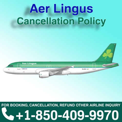 Aer Lingus Ticket Cancellation Time