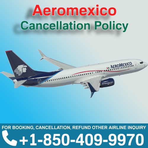 24 Hour Air Ticket Cancellation Aeromexico