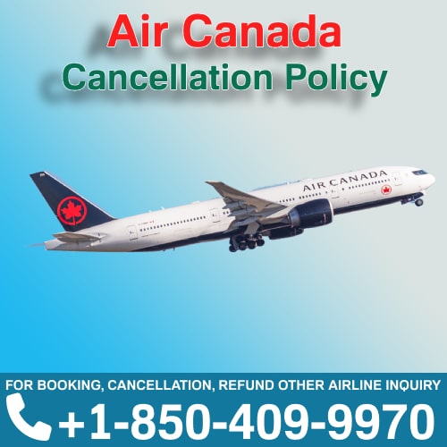 Air Canada Airlines Ticket Cancellation Time