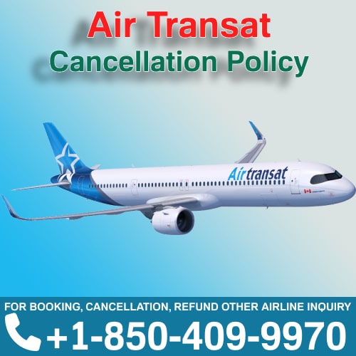 24 Hour Air Ticket Cancellation Air Transat