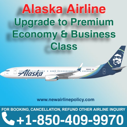 How To Upgrade Alaska Airlines Ticket