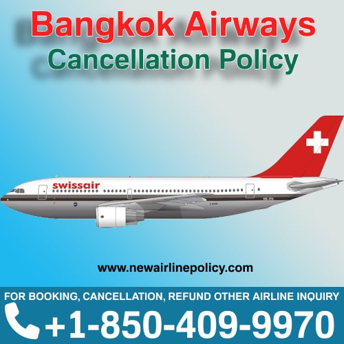 Bangkok Airways Ticket Cancellation Time