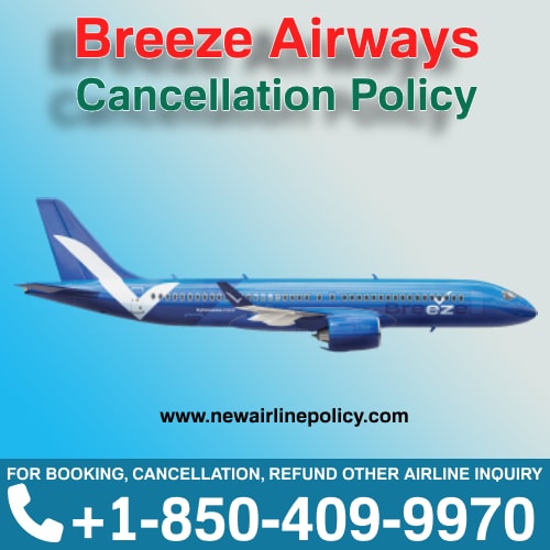 24 Hour Air Ticket Cancellation Breeze Airways