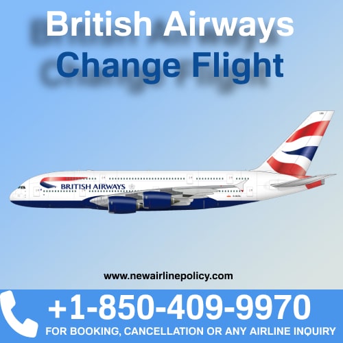 24 Hour Air Ticket Flight Change British Airways