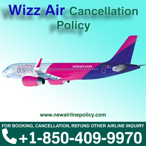 24 Hour Air Ticket Cancellation Wizz Air